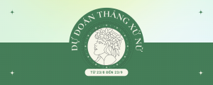 Virgo Season 2023 dự đoán tháng Xử Nữ